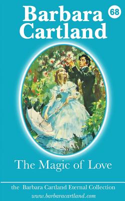 The Magic of Love - Cartland, Barbara