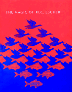 The Magic of M. C. Escher - Escher, M C