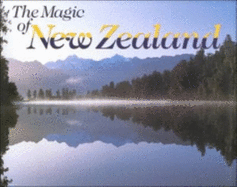 The Magic of New Zealand - Leue, Holger, and Lay, Graeme