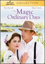 The Magic of Ordinary Days - Brent Shields