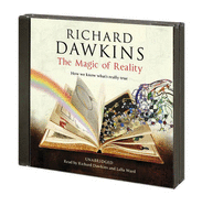 The Magic of Reality: How we know what's really true - Dawkins, Richard (Read by), and Ward, Lalla (Read by)