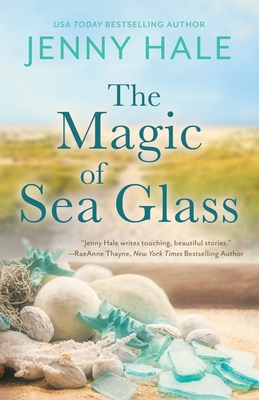 The Magic of Sea Glass - Hale, Jenny