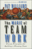 The Magic of Team Work - Williams, Pat