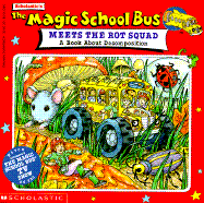 The Magic School Bus Meets the Rot Squad: A Book about Decomposition - Cole, Joanna