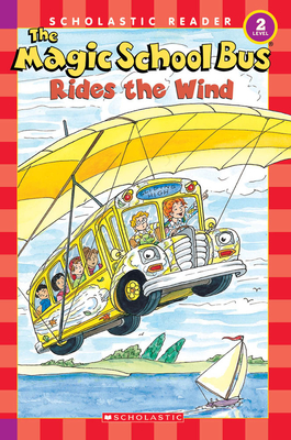 The Magic School Bus Rides the Wind (Scholastic Reader, Level 2) - Cole, Joanna, and Capeci, Anne