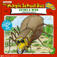 The Magic School Bus Spins a Web: A Book about Spiders - Scholastic (Editor)