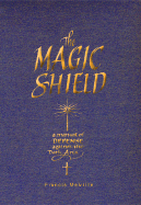 The Magic Shield: A Manual of Defense Against the Dark Arts