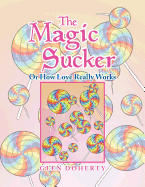 The Magic Sucker Or How Love Really Works