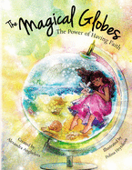 The Magical Globes: The Power of Having Faith