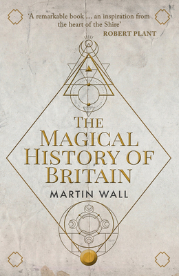 The Magical History of Britain - Wall, Martin
