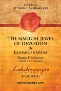 The Magical Jewel of Devotion in Kashmir Shaivism: : Bhatta Narayana's Stava Cint
