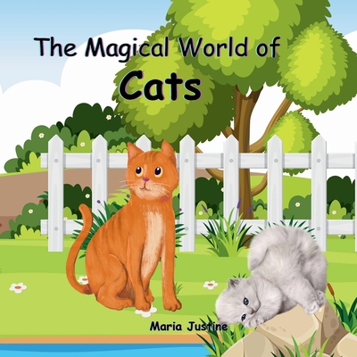 The Magical World of Cats - Justine, Maria