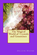 The Magical World of Crystals and Gemstones