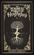 The Magical World of Hughdini
