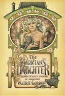 The Magician's Daughter: A Modern Mystic's Journey of Discovery