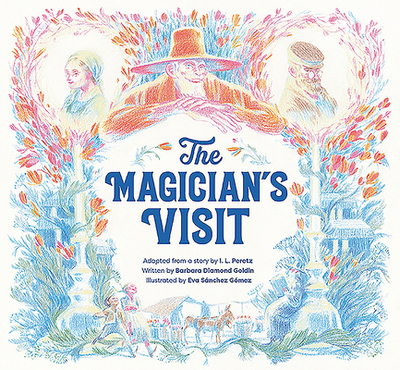 The Magician's Visit - Goldin, Barbara Diamond