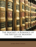 The Magnet: A Romance of the Battles of Modern Giants