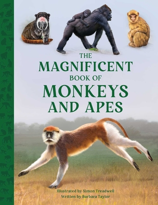 The Magnificent Book of Monkeys and Apes - Taylor, Barbara