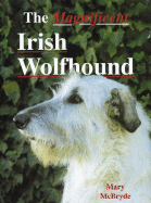 The Magnificent Irish Wolfhound - McBryde, Mary