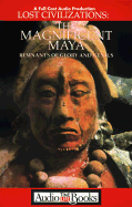 The Magnificent Maya: Remnants of Glory and Genius