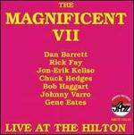 The Magnificent VII: Live at the Hilton - Various Artists