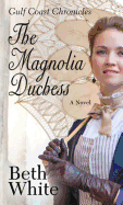 The Magnolia Duchess