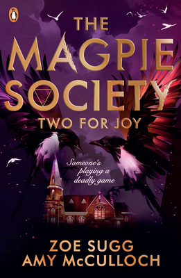 The Magpie Society: Two for Joy - Sugg, Zoe, and McCulloch, Amy