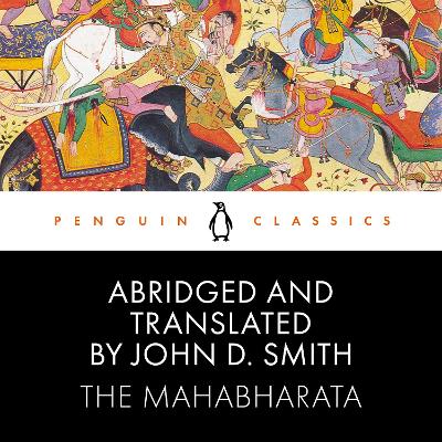 The Mahabharata - Khan, Shaheen (Read by), and Smith, John D. (Translated by), and Vyasa