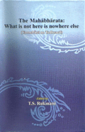 The Mahabhartata: What is Not Here is Nowhere Else - Gombach, Barbara, and Larsen, Gerlad James, and Hudson, Emily T.