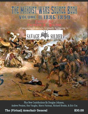 The Mahdist Wars Source Book: Vol. 2 - Wilson, Patrick (Editor), and Johnson, Douglas