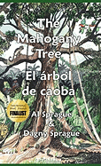 The Mahogany Tree * El rbol de caoba