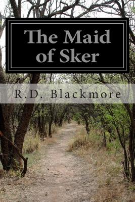 The Maid of Sker - Blackmore, R D