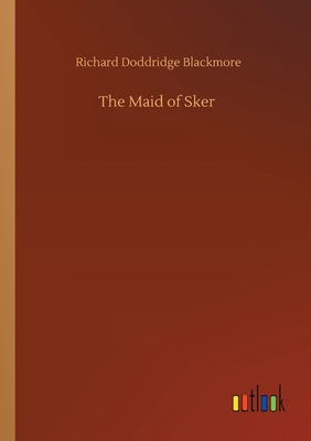 The Maid of Sker - Blackmore, Richard Doddridge