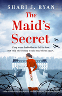 The Maid's Secret: Totally heartbreaking and completely addictive World War Two historical fiction