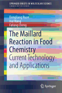 The Maillard Reaction in Food Chemistry: Current Technology and Applications