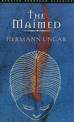 The Maimed - Ungar, Hermann