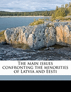 The Main Issues Confronting the Minorities of Latvia and Eesti