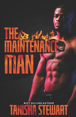The Maintenance Man: A Twisted Urban Love Triangle Thriller - Stewart, Tanisha