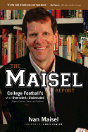 The Maisel Report: College Football's Most Overrated & Underrated Players, Coaches, Teams, and Traditions