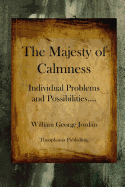 The Majesty of Calmness: Individual Problems and Possibilities