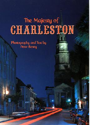 The Majesty of Charleston - Beney, Peter (Photographer)