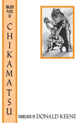 The Major Plays of Chikamatsu - Keene, Donald, Professor (Translated by)