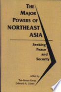 The Major Powers of Northeast Asia: Seeking Peace and Security
