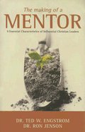 The Making of a Mentor: 9 Essential Characteristics of Influential Christian Leaders