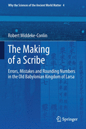 The Making of a Scribe: Errors, Mistakes and Rounding Numbers in the Old Babylonian Kingdom of Larsa