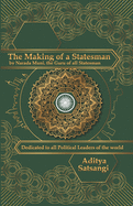 The Making of a Statesman: by Narada Muni, the Guru of all Statesmen