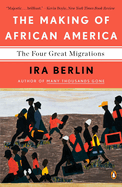 The Making of African America: The Four Great Migrations