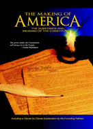 The Making of America: The Substance and Meaning of the Constitution
