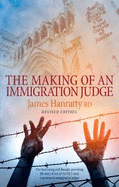 The Making of an Immigration Judge: Revised Edition