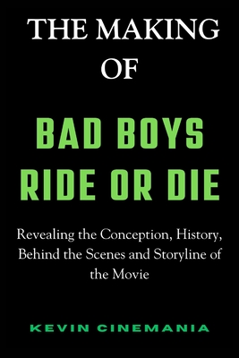 The Making Of Bad Boys: Ride Or Die: Revealing the Conception, History, Behind the Scenes and Storyline of the Movie - Cinemania, Kevin